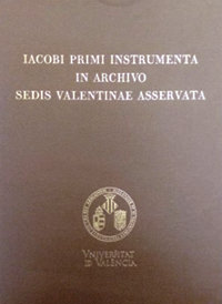 Iacobi primi instrumenta in archivo Sedis Valentinae asservata