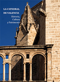 La Catedral de Valencia: Historia, Cultura y Patrimonio